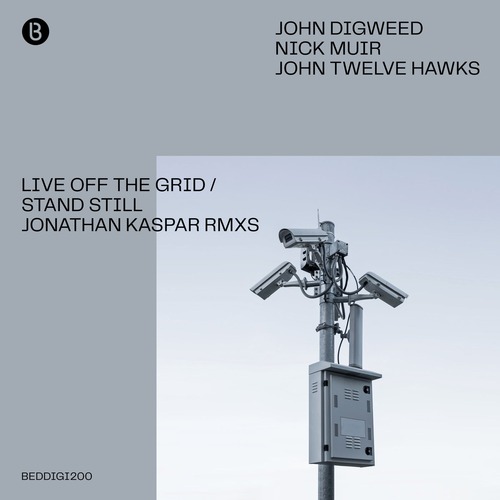 Nick Muir, John Digweed, John Twelve Hawks - Live Off The Grid / Stand Still - Jonathan Kaspar Remixes [BEDDIGI200]