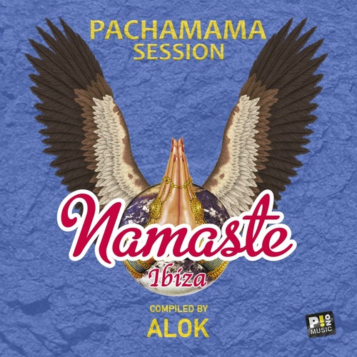 VA - Namaste Ibiza - Pachamama Session (Compiled by Alok) (2022)