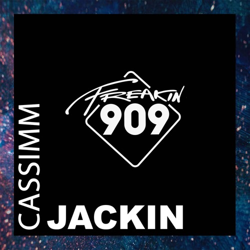CASSIMM – Jackin [FREAK205]