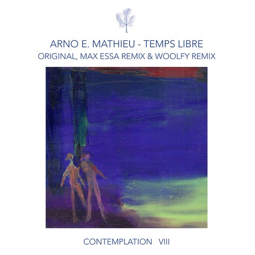 Arno E. Mathieu - Contemplation VIII - Temps Libre