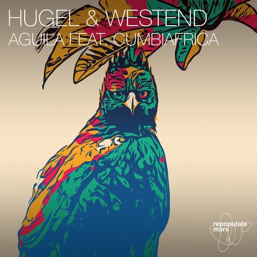 Hugel, Westend, Cumbiafrica - Aguila ft. Cumbiafrica