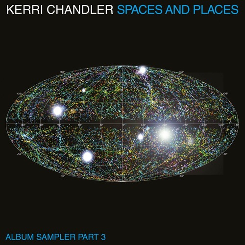 Kerri Chandler, Dora Dora - Spaces and Places Album Sampler 3