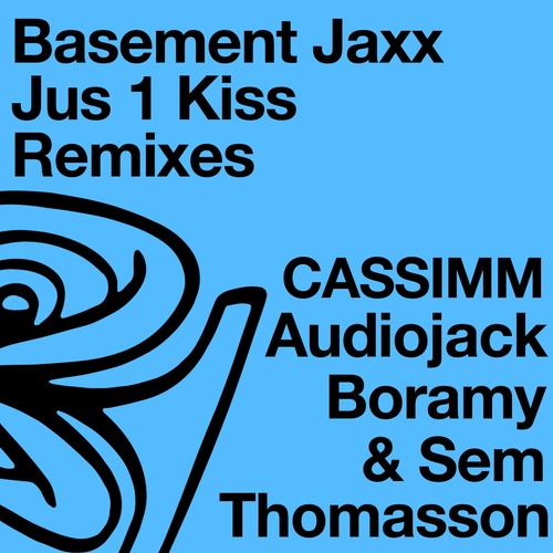 Basement Jaxx – Jus 1 Kiss (Remixes) [JAXX113D]