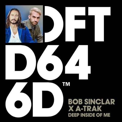Bob Sinclar, A-Trak - Deep Inside Of Me - Extended Mix