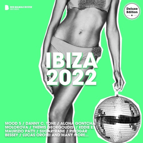 VA - IBIZA 2022 (Deluxe Version) [Big Mamas House Compilations]