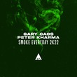 Gary Caos, Peter Kharma - Smoke Everyday 2K22