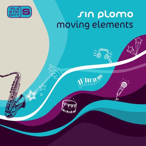 Sin Plomo - Moving Elements [Plastic City Suburbia ]