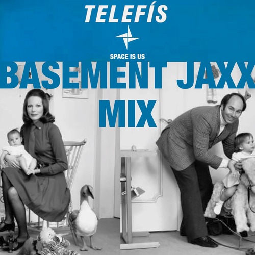 Telef&#237;s - Space is Us (Basement Jaxx Remix)