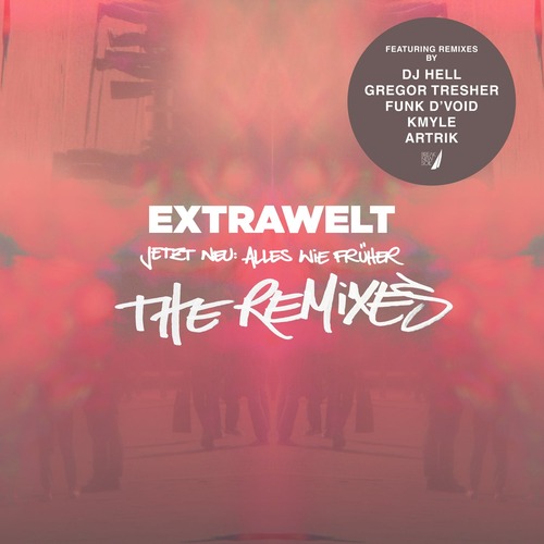 Extrawelt - Jetzt Neu: Alles Wie Fr&#252;her - The Remixes