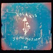 Volaris - Slow Motion - Extended Mix