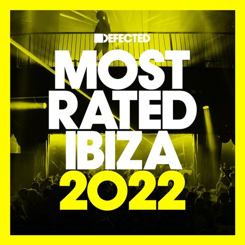 VA  Defected presents Most Rated Ibiza 2022 [RATED34D4]