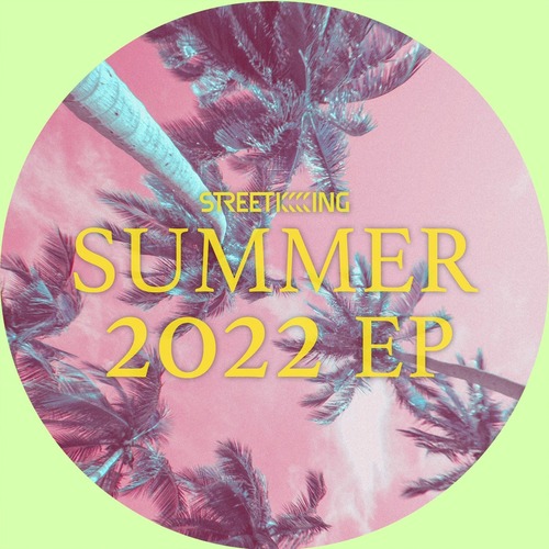 VA - Street King Presents Summer 2022 EP
