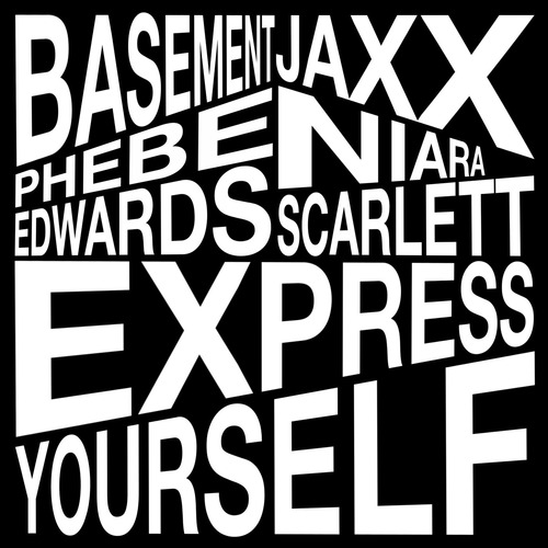 Basement Jaxx, Niara Scarlett, Phebe Edwards - Express Yourself