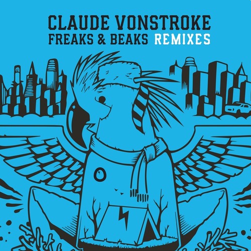 Claude VonStroke, Wyatt Marshall - Freaks & Beaks Remixes