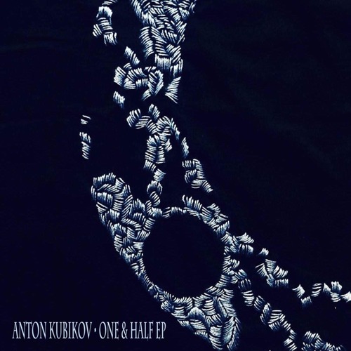 Anton Kubikov - One & Half