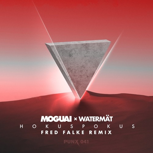 MOGUAI, Watermat - HokusPokus (Fred Falke Remix)