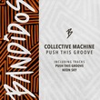 Collective Machine - Push This Groove