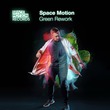 Space Motion - Green Rework