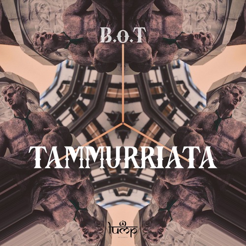 B.o.T - Tammurriata [Lump Records ]