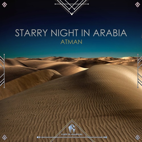 Cafe De Anatolia, Atman (US) - Starry Night in Arabia
