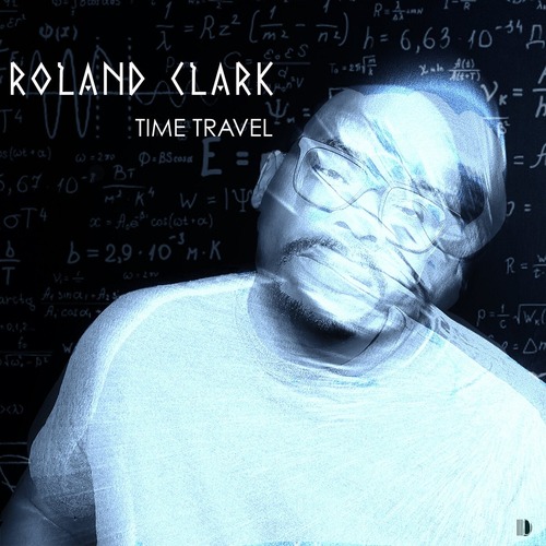 Roland Clark  Time Travel [DELETE101]