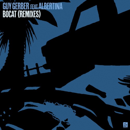 Guy Gerber, Albertina - Bocat (Remixes)
