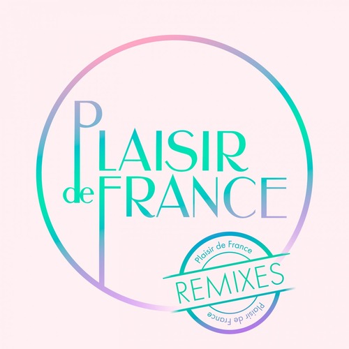 Plaisir De France - #20 (Remixes)