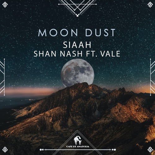 Shan Nash, Cafe De Anatolia, SIAAH - Moon Dust