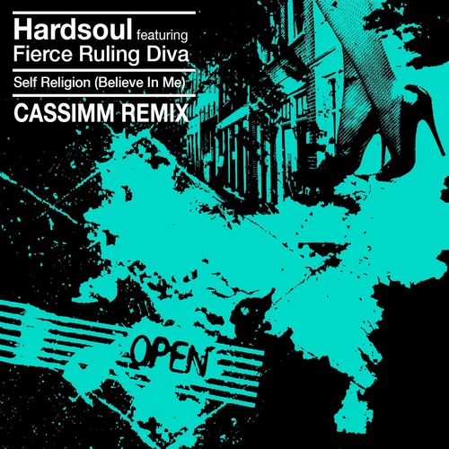 Hardsoul, Fierce Ruling Diva, CASSIMM - Self Religion (Believe In Me) - CASSIMM Extended Remix