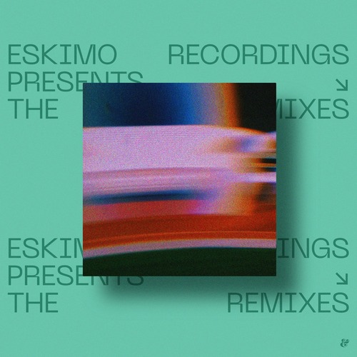 VA - Eskimo Recordings presents The Remixes - Chapter II