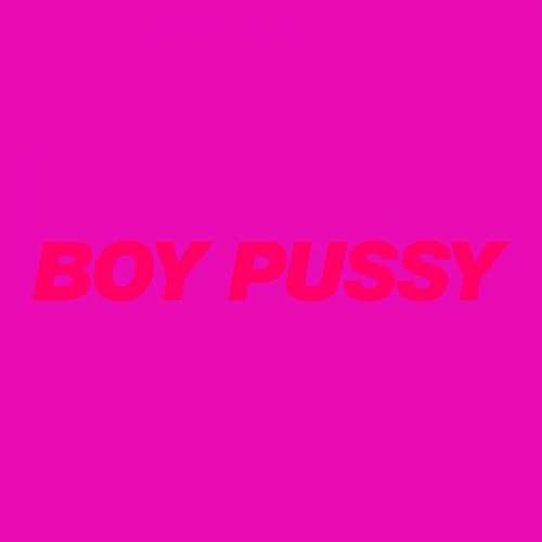 Boy Pussy - Boy Pussy: The Remixes, Vol. 1