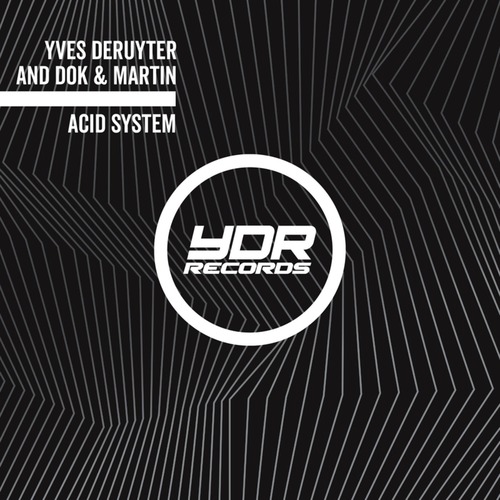 Yves Deruyter, Dok & Martin - Acid System