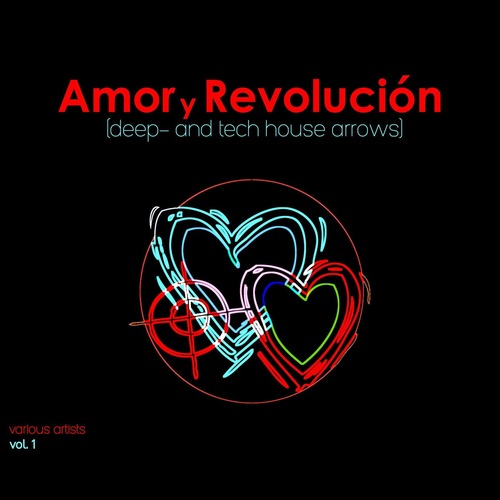 VA - Amor y Revoluci&#242;n (Deep- and Tech House Arrows), Vol. 1