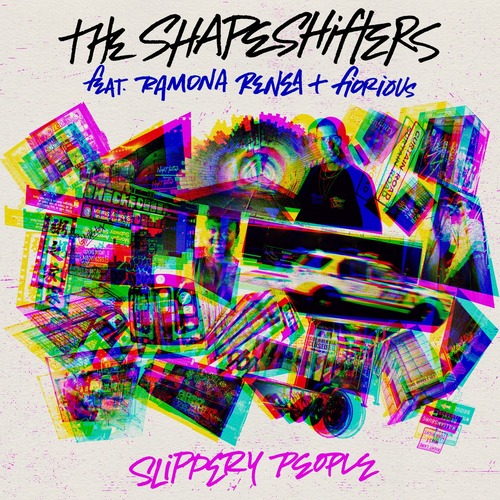 The Shapeshifters, Fiorious, Ramona Renea - Slippery People - Extended Mix