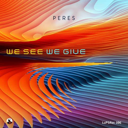 Peres - We See We Give