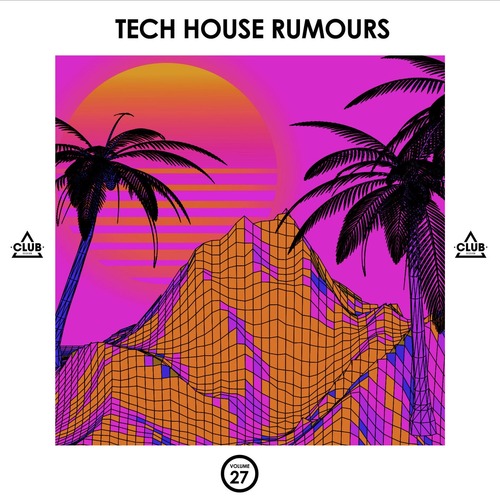 VA  Tech House Rumours, Vol. 27 [CSCOMP3065]