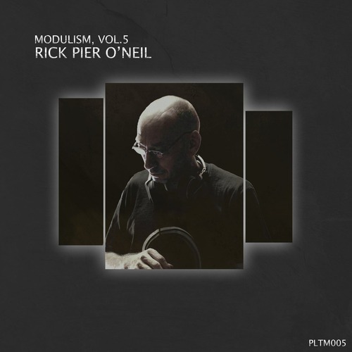 VA  Modulism, Vol.5 (Compiled & Mixed by Rick Pier Oneil) [PLTM005]
