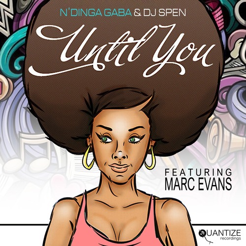 DJ Spen, Marc Evans, N'dinga Gaba - Until You (The Revisions)