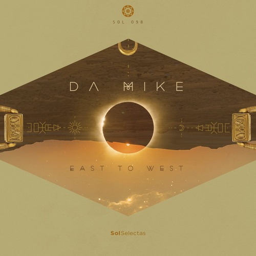 Da Mike - East to West [Sol Selectas ]