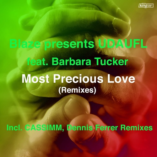 Blaze, Barbara Tucker, UDAUFL - Most Precious Love (Remixes)