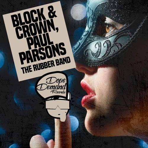 Block & Crown, Paul Parsons - The Rubber Band