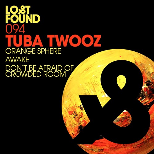 Tuba Twooz – Orange Sphere [LF094D]