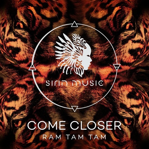 Come Closer - Ram Tam Tam
