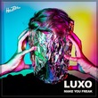 Luxo - Make You Freak