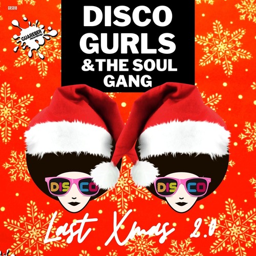 Disco Gurls, The Soul Gang - Last Xmas 2.0