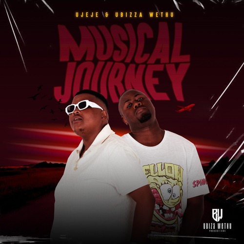 UJeje, uBizza Wethu  Musical Journey [BWPRO1]