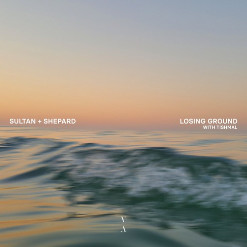 Sultan + Shepard, Tishmal - Losing Ground