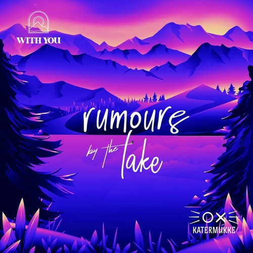 VA - Katermukke & With You: Rumours by the Lake