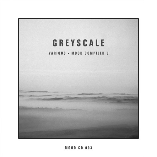 VA – Mood Compiled 3 [Greyscale] — Deep Techno / Dub Techno
