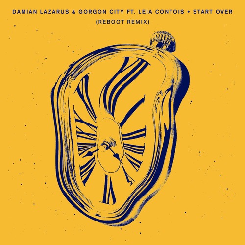 Damian Lazarus, Gorgon City, Leia Contois - Start Over (Reboot Remix)